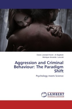 Aggression and Criminal Behaviour