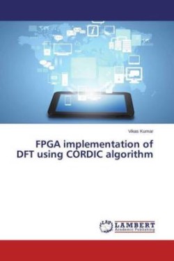 FPGA implementation of DFT using CORDIC algorithm