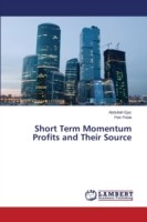 Short Term Momentum Profits and Their Source