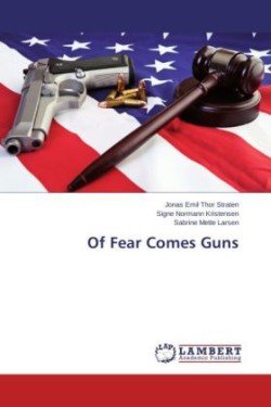 Of Fear Comes Guns