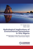 Hydrological Implications of Environmental Devastation in Orlu Nigeria