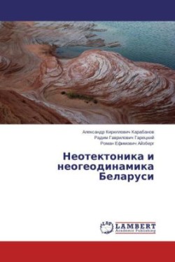 Neotektonika I Neogeodinamika Belarusi
