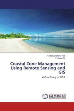 Coastal Zone Management Using Remote Sensing and GIS