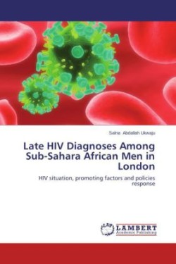 Late HIV Diagnoses Among Sub-Sahara African Men in London