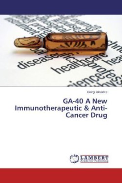GA-40 A New Immunotherapeutic & Anti-Cancer Drug