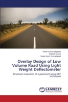 Overlay Design of Low Volume Road Using Light Weight Deflectometer