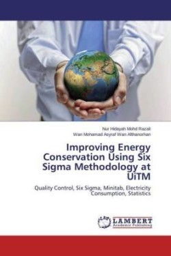 Improving Energy Conservation Using Six SIGMA Methodology at Uitm