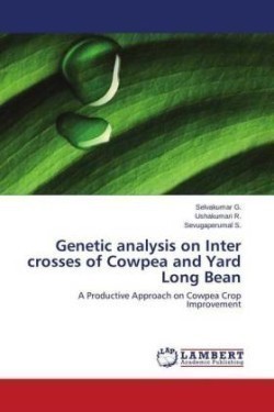 Genetic Analysis on Inter Crosses of Cowpea and Yard Long Bean