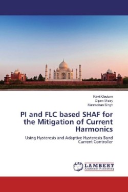 PI and FLC based SHAF for the Mitigation of Current Harmonics