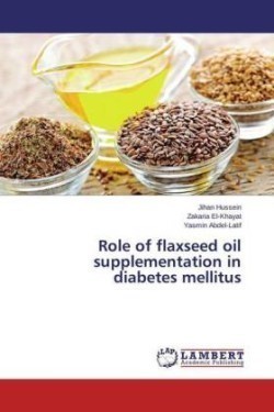 Role of flaxseed oil supplementation in diabetes mellitus