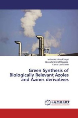 Green Synthesis of Biologically Relevant Azoles and Azines Derivatives