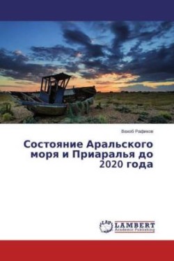 Sostoyanie Aral'skogo morya i Priaral'ya do 2020 goda
