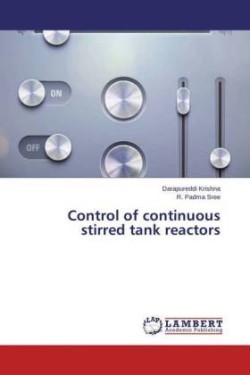 Control of continuous stirred tank reactors