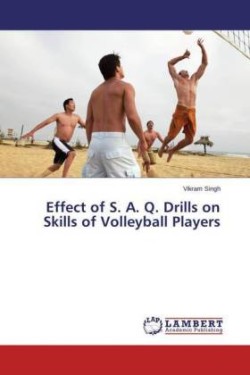 Effect of S. A. Q. Drills on Skills of Volleyball Players