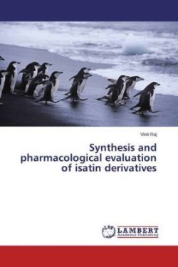 Synthesis and pharmacological evaluation of isatin derivatives