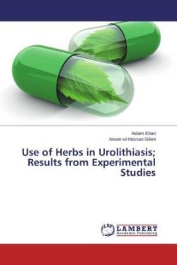 Use of Herbs in Urolithiasis; Results from Experimental Studies