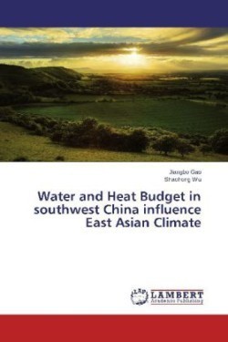 Water and Heat Budget in Southwest China Influence East Asian Climate