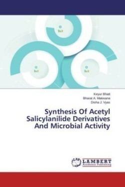 Synthesis of Acetyl Salicylanilide Derivatives and Microbial Activity