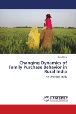 Changing Dynamics of Family Purchase Behavior in Rural India