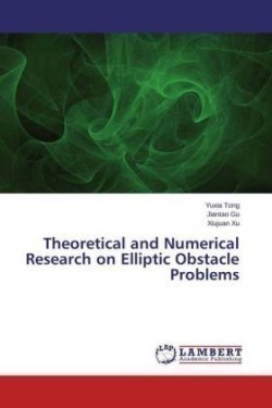 Theoretical and Numerical Research on Elliptic Obstacle Problems