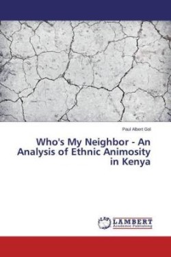 Who's My Neighbor - An Analysis of Ethnic Animosity in Kenya