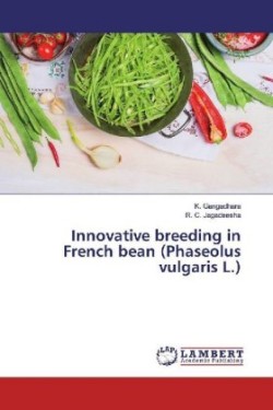 Innovative breeding in French bean (Phaseolus vulgaris L.)