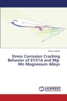 Stress Corrosion Cracking Behavior of EV31A and Mg-Mn Magnesium Alloys