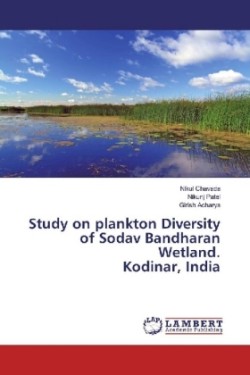 Study on plankton Diversity of Sodav Bandharan Wetland. Kodinar, India