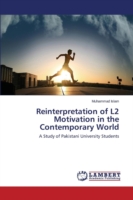 Reinterpretation of L2 Motivation in the Contemporary World