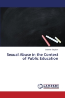Sexual Abuse in the Context of Public Education