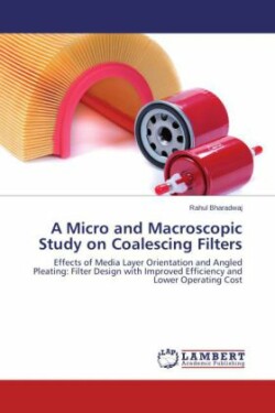 Micro and Macroscopic Study on Coalescing Filters