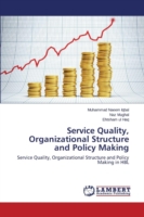 Service Quality, Organizational Structure and Policy Making