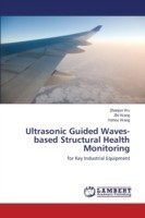 Ultrasonic Guided Waves-based Structural Health Monitoring