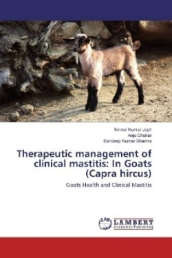 Therapeutic management of clinical mastitis: In Goats (Capra hircus)