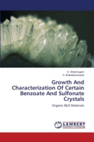 Growth And Characterization Of Certain Benzoate And Sulfonate Crystals