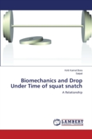 Biomechanics and Drop Under Time of squat snatch