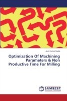 Optimization Of Machining Parameters & Non Productive Time For Milling