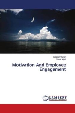 Motivation And Employee Engagement