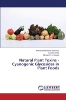 Natural Plant Toxins - Cyanogenic Glycosides in Plant Foods