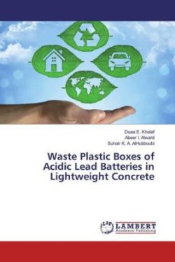 Waste Plastic Boxes of Acidic Lead Batteries in Lightweight Concrete