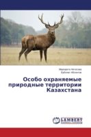 Osobo okhranyaemye prirodnye territorii Kazakhstana