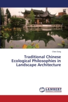 Traditional Chinese Ecological Philosophies in Landscape Architecture