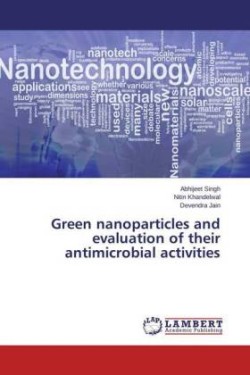 Green nanoparticles and evaluation of their antimicrobial activities