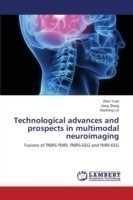 Technological advances and prospects in multimodal neuroimaging