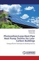 Photovoltaic/Loop-Heat-Pipe Heat Pump Techno for Low-Carbon Buildings