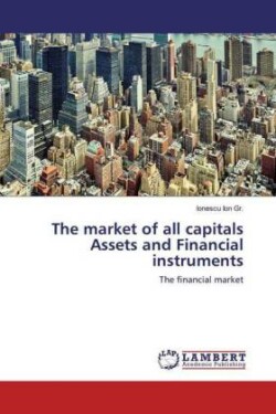 The market of all capitals Assets and Financial instruments