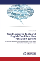 Tamil Linguistic Tools and English-Tamil Machine Translation System