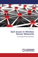 QoS issues in Wireless Sensor Networks