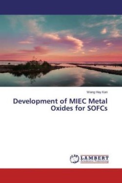 Development of MIEC Metal Oxides for SOFCs