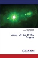 Lasers - An Era Of Dry Surgery